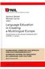 Language Education in Creating a Multilingual Europe: Contributions to the Annual Conference 2011 of Efnil in London