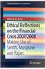 Ethical Reflections on the Financial Crisis 2007/2008