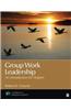 Group Work Leadership: An Introduction for Helpers. Robert K. Conyne