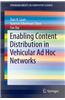 Enabling Content Distribution in Vehicular Ad Hoc Networks