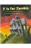 Z is for Zombie