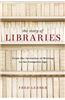 The Story of Libraries: From the Invention of Writing to the Computer Age