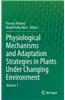 Physiological Mechanisms and Adaptation Strategies in Plants Under Changing Environment