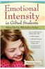 Emotional Intensity in Gifted Students: Helping Kids Cope with Explosive Feelings