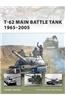 T-62 Main Battle Tank 1965-2005