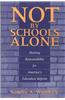 Not by Schools Alone: Sharing Responsibility for America's Education Reform