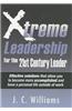Xtreme Leadership for the 21st Century Leader!