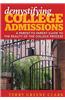 Demystifying College Admissions: A Parent-To-Parent Guide to the Reality of the College Process