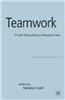 Teamwork: Multi-Disciplinary Perspectives