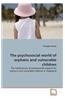The Psychosocial World of Orphans and Vulnerable Children