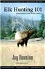Elk Hunting 101: A Pocketbook Guide to Elk Hunting