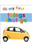 My First Things That Go