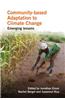 Community-Based Adaptation to Climate Change: Emerging Lessons