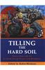 Tilling the Hard Soil: Poetry, Prose and Art by South African Writers with Disabilities