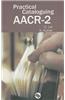 Practical Cataloguing Aacr-2