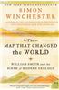 The Map That Changed the World: William Smith and the Birth of Modern Geology