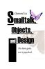 SmallTalk, Objects, and Design