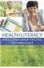Health Literacy and Consumer-Facing Technology: Workshop Summary