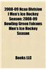 2008-09 NCAA Division I Men's Ice Hockey Season: 2008-09 Bowling Green Falcons Men's Ice Hockey Season