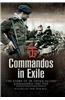 Commandos in Exile: The Story of 10 (Inter-Allied) Commando 1942-1945
