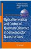 Optical Generation and Control of Quantum Coherence in Semiconductor Nanostructures