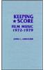 Keeping Score: Film Music 1972-1979