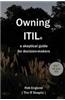 Owning Itil(r): A Skeptical Guide for Decision-Makers