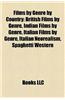 Films by Genre by Country (Study Guide): British Films by Genre, Indian Films by Genre, Italian Films by Genre, Italian Neorealism