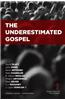 The Underestimated Gospel