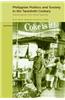 Philippine Politics and Society in the Twentieth Century: Colonial Legacies, Post-Colonial Trajectories