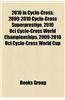 2010 in Cyclo-Cross: 2009-2010 Cyclo-Cross Superprestige, 2010 Uci Cyclo-Cross World Championships, 2009-2010 Uci Cyclo-Cross World Cup