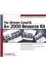 The Ultimate CompTIA A+ Resource Kit 2009