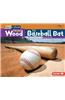From Wood to Baseball Bat