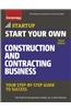 Start Your Own Construction and Contracting Business: Your Step-By-Step Guide to Success