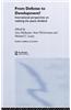 From Defense to Development?: International Perspectives on Realizing the Peace Dividend