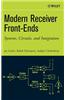 Modern Receiver Front-Ends: Systems, Circuits, and Integration
