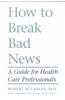 How to Break Bad News: A Guide for Health Care Professionals