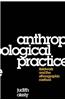 Anthropological Practice: Fieldwork and the Ethnographic Method