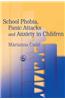 School Phobia, Panic Attacks and Anxiety in Children