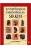 Archaeological Exploration in Sikkim