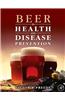 Beer in Health and Disease Prevention