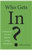 Who Gets In?: Strategies for Fair and Effective College Admissions