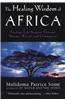 The Healing Wisdom of Africa