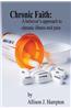 Chronic Faith: A Believer's Approach to Chronic Illness and Pain