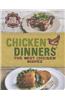 Chicken Dinners: The Best Chicken Dishes