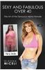 Sexy and Fabulous over 40