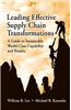 Leading Effective Supply Chain Transformations: A Guide to Sustainable World-Class Capability and Results