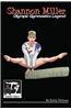 Shannon Miller: Olympic Gymnastics Legend: Gymnstars Volume 6