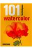 101 Techniques: Watercolor