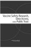 Vaccine Safety Research Date Access and Public Trust